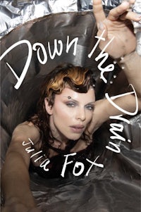 down the drain by julia foott